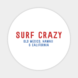 Surf Crazy Magnet